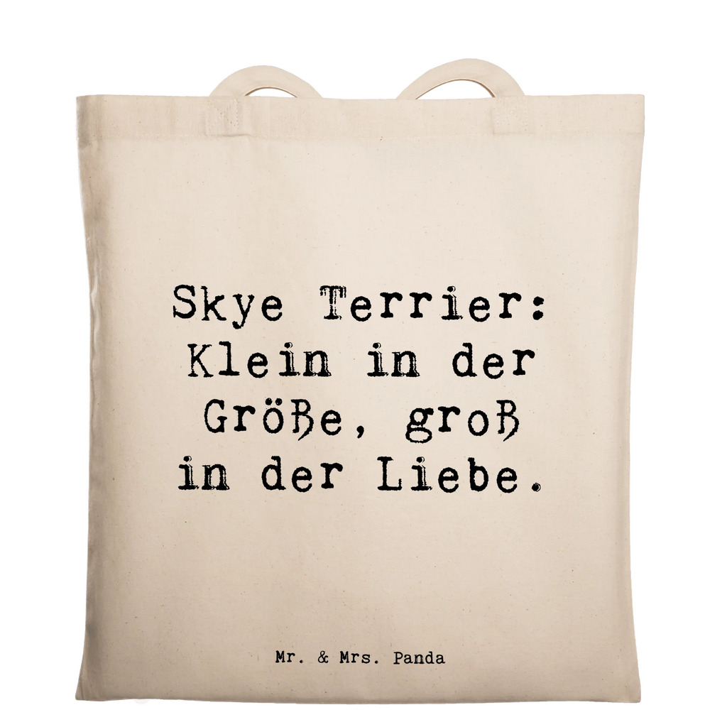 Tragetasche Spruch Skye Terrier Liebe Stoffbeutel, Stofftasche, Jutebeutel, Shopper, Schultertasche, Umhängetasche, Beuteltasche, Jutetasche, Einkaufstasche, Einkaufstüte, Laptoptasche, Beutel, Strandtasche, Tragetasche, Badetasche, Tasche, Hund, Hunderasse, Rassehund, Hundebesitzer, Geschenk, Tierfreund, Schenken, Welpe