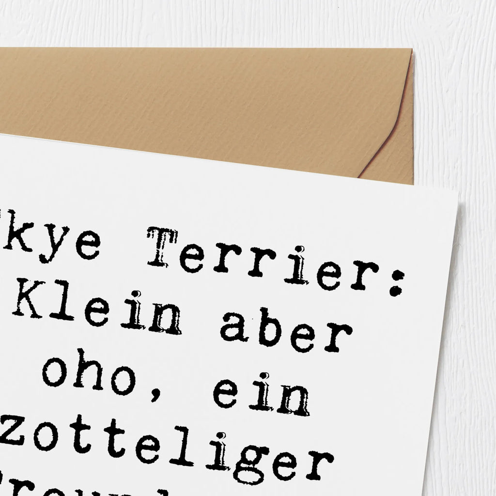 Deluxe Karte Spruch Skye Terrier Freund Karte, Hochzeitskarte, Glückwunschkarte, Geburtstagskarte, Grußkarte, Klappkarte, Hochwertige Grußkarte, Hochwertige Klappkarte, Einladungskarte, Hund, Hunderasse, Rassehund, Hundebesitzer, Geschenk, Tierfreund, Schenken, Welpe