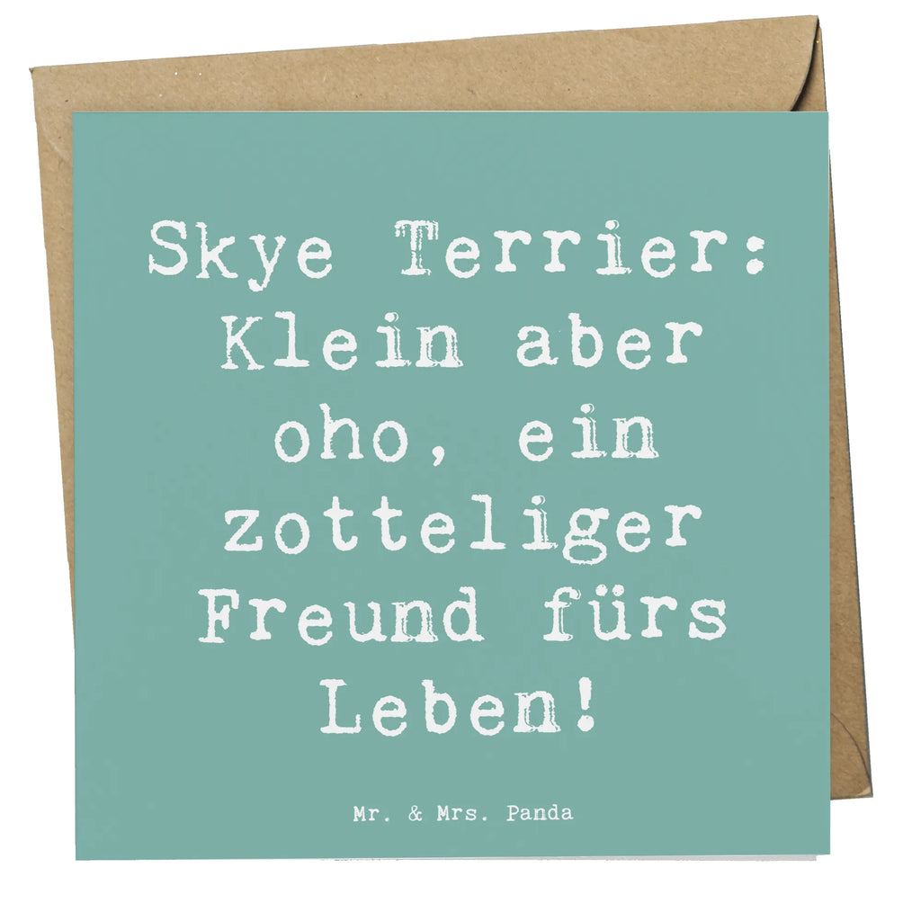 Deluxe Karte Spruch Skye Terrier Freund Karte, Hochzeitskarte, Glückwunschkarte, Geburtstagskarte, Grußkarte, Klappkarte, Hochwertige Grußkarte, Hochwertige Klappkarte, Einladungskarte, Hund, Hunderasse, Rassehund, Hundebesitzer, Geschenk, Tierfreund, Schenken, Welpe
