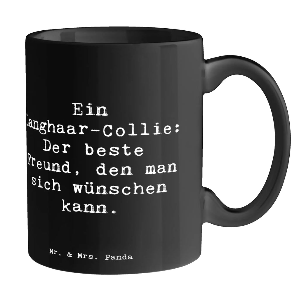 Mug Saying Ein Langhaar-Collie: Der beste Freund, den man sich wünschen kann. Teetasse, Bürotasse, Tasse mit Motiven, Keramiktasse, Tasse mit Zitaten, Tasse, Porzellantasse, Geschenktasse, Kaffeetasse, Hund, Hunderasse, Rassehund, Hundebesitzer, Geschenk, Tierfreund, Schenken, Welpe