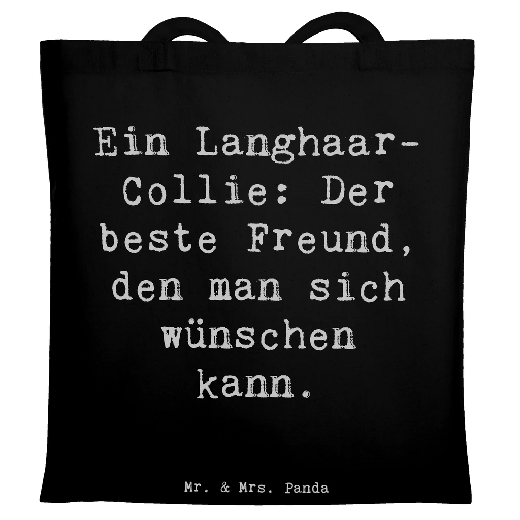 Tote bag Saying Ein Langhaar-Collie: Der beste Freund, den man sich wünschen kann. Stoffbeutel, Laptoptasche, Einkaufstasche, Jutetasche, Badetasche, Shopper, Beutel, Umhängetasche, Jutebeutel, Schultertasche, Stofftasche, Einkaufstüte, Beuteltasche, Strandtasche, Tasche, Tragetasche, Hund, Hunderasse, Rassehund, Hundebesitzer, Geschenk, Tierfreund, Schenken, Welpe