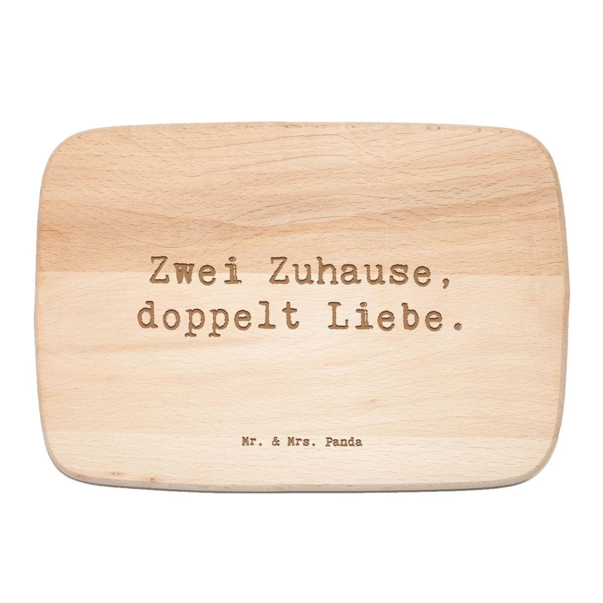 Serving board Saying Zwei Zuhause, doppelt Liebe.