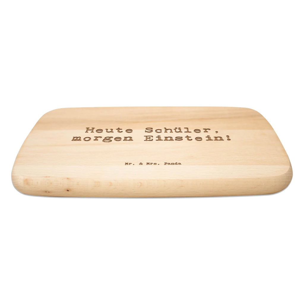 Serving board Saying Heute Schüler, morgen Einstein! Board, breakfast board, cutting board