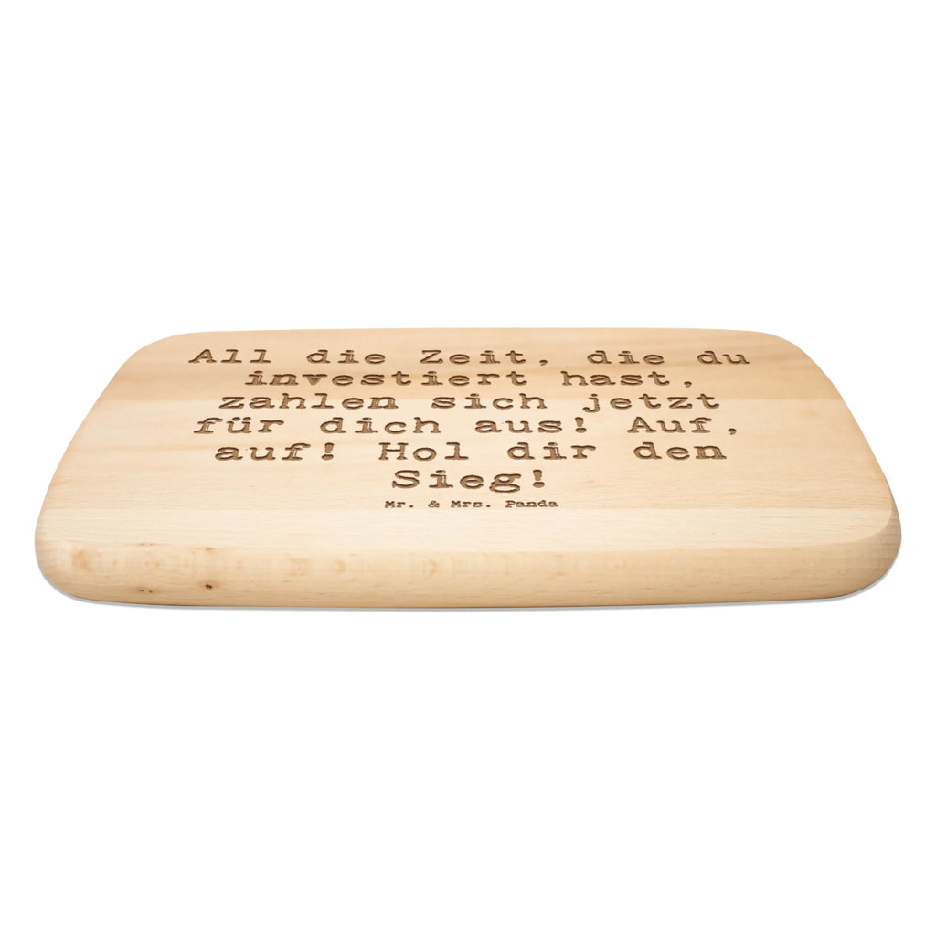 Serving board Saying All die Zeit, die du investiert hast, zahlen sich jetzt für dich aus! Auf, auf! Hol dir den Sieg! breakfast board, Board, cutting board