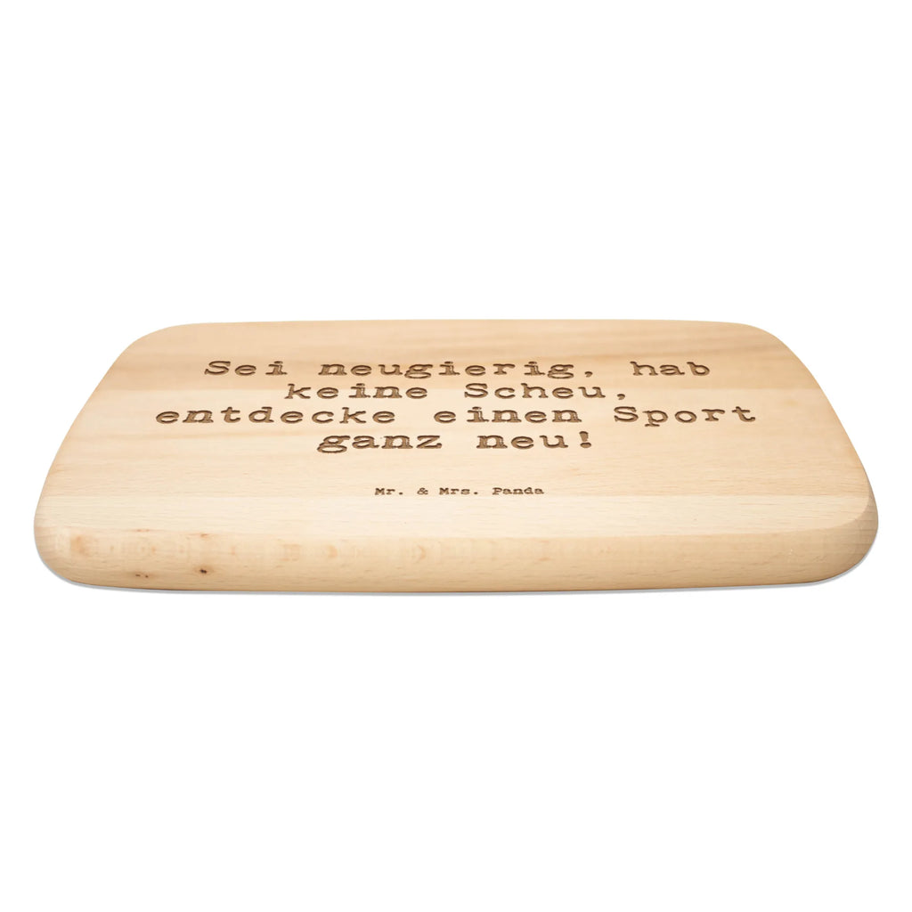 Serving board Saying Sei neugierig, hab keine Scheu, entdecke einen Sport ganz neu! cutting board, breakfast board, Board