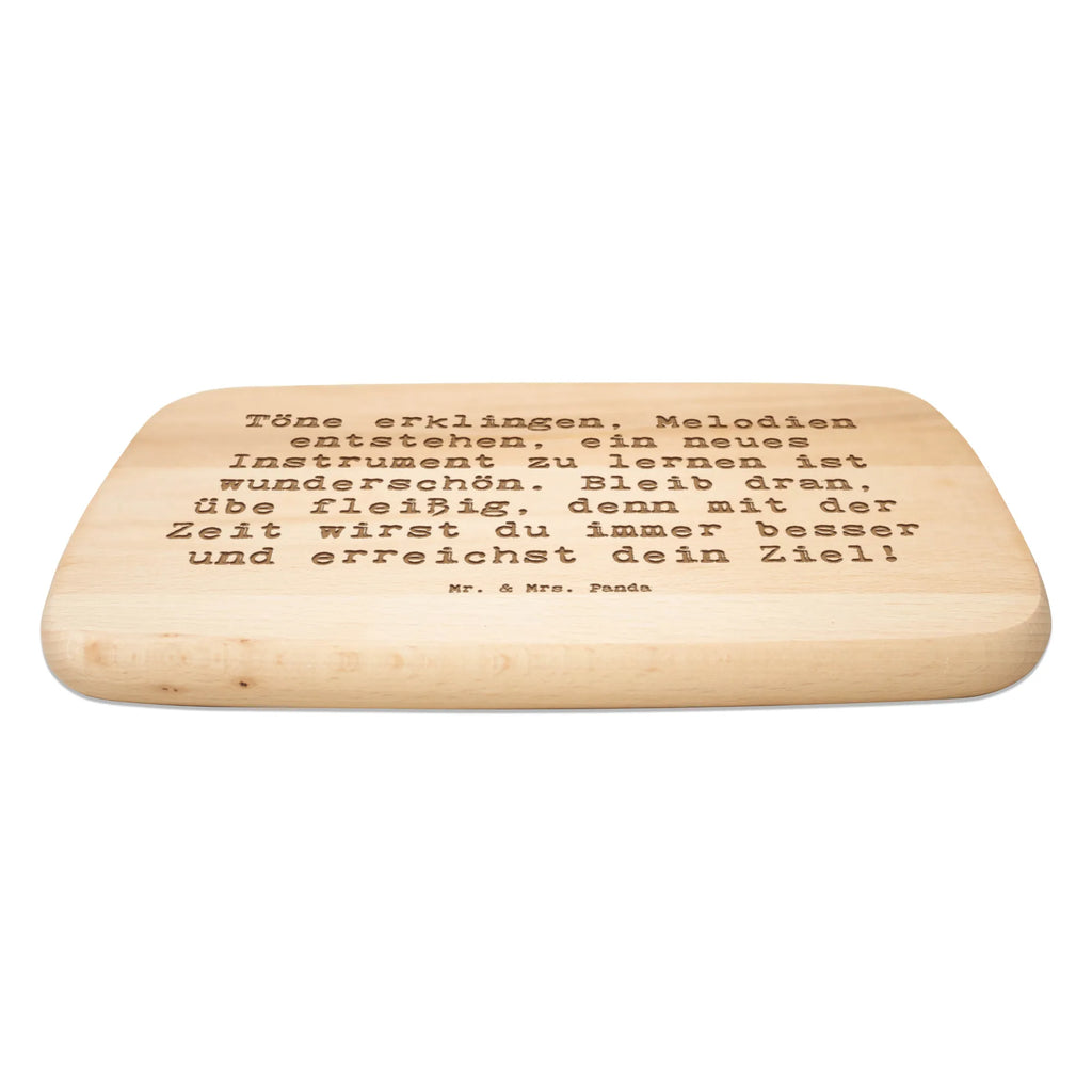 Serving board Saying Töne erklingen, Melodien entstehen, ein neues Instrument zu lernen ist wunderschön. Bleib dran, übe fleißig, denn mit der Zeit wirst du immer besser und erreichst dein Ziel! Board, cutting board, breakfast board