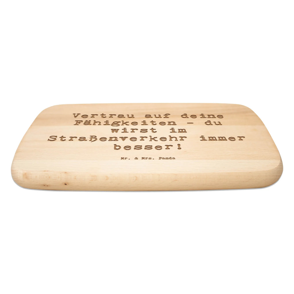 Serving board Saying Vertrau auf deine Fähigkeiten - du wirst im Straßenverkehr immer besser! cutting board, breakfast board, Board