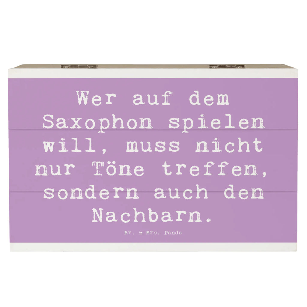 Wooden chest Saying Wer auf dem Saxophon spielen will, muss nicht nur Töne treffen, sondern auch den Nachbarn. XXL, Holzkiste, Geschenkbox, Erinnerungsbox, Kiste, Truhe, Aufbewahrungsbox, Schatulle, Schatzkiste, Dekokiste, Erinnerungskiste, Geschenkdose, Instrumente, Geschenke Musiker, Musikliebhaber