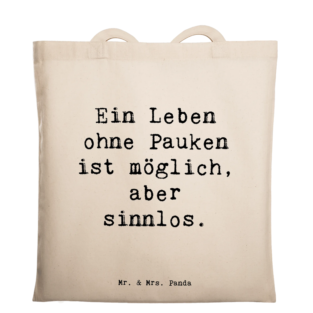 Tragetasche Spruch Pauken Leben Stofftasche, Einkaufstüte, Umhängetasche, Laptoptasche, Beuteltasche, Einkaufstasche, Jutebeutel, Shopper, Badetasche, Strandtasche, Stoffbeutel, Tasche, Jutetasche, Beutel, Schultertasche, Tragetasche, Instrumente, Geschenke Musiker, Musikliebhaber