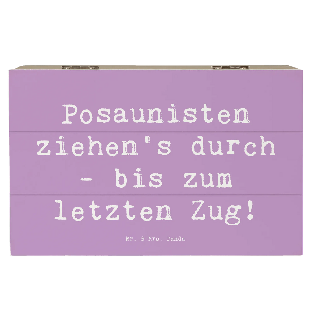 Wooden chest Saying Posaunisten ziehen's durch - bis zum letzten Zug! Geschenkdose, Kiste, Dekokiste, Schatulle, Erinnerungskiste, Holzkiste, Truhe, Aufbewahrungsbox, XXL, Erinnerungsbox, Geschenkbox, Schatzkiste, Instrumente, Geschenke Musiker, Musikliebhaber