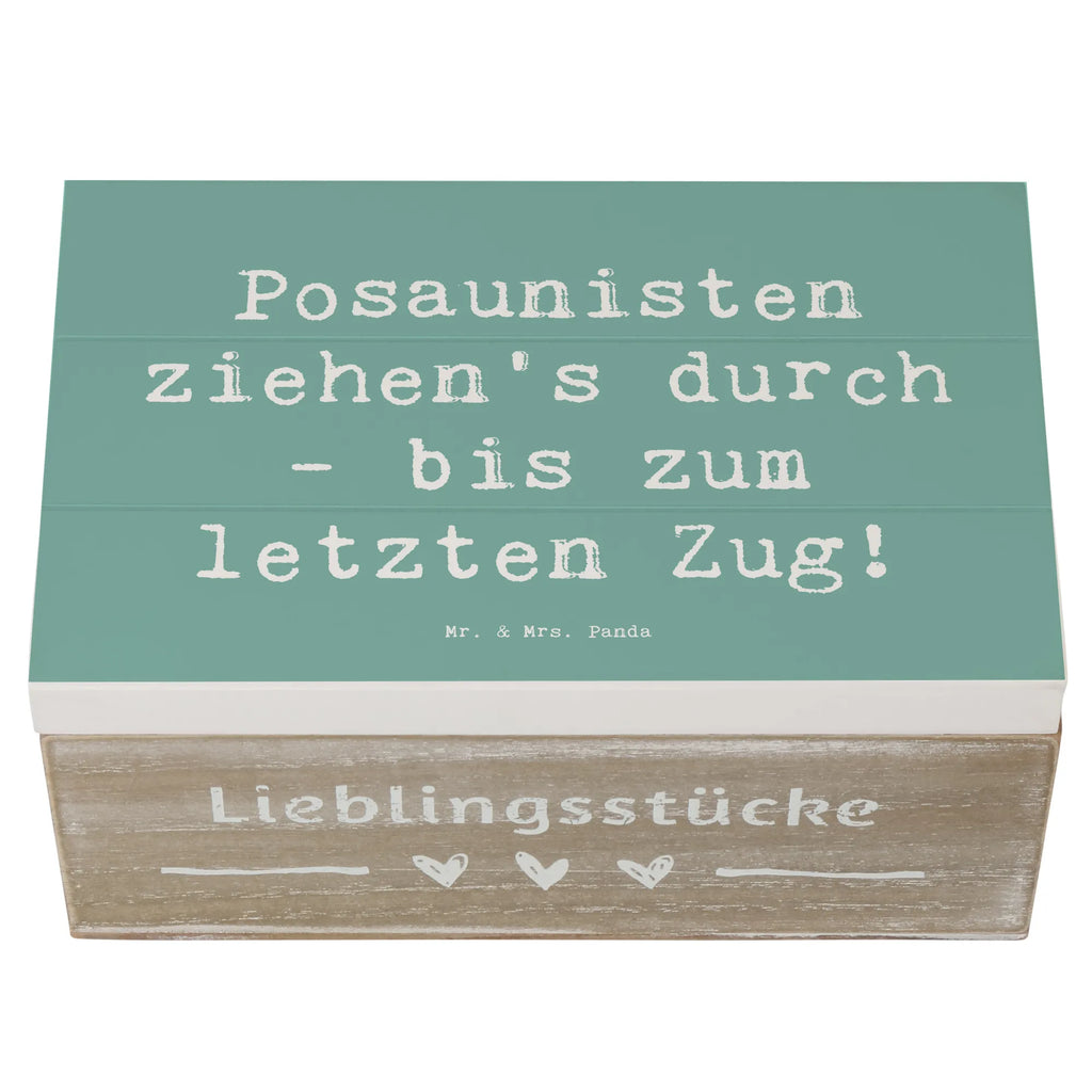 Wooden chest Saying Posaunisten ziehen's durch - bis zum letzten Zug! Geschenkdose, Kiste, Dekokiste, Schatulle, Erinnerungskiste, Holzkiste, Truhe, Aufbewahrungsbox, XXL, Erinnerungsbox, Geschenkbox, Schatzkiste, Instrumente, Geschenke Musiker, Musikliebhaber