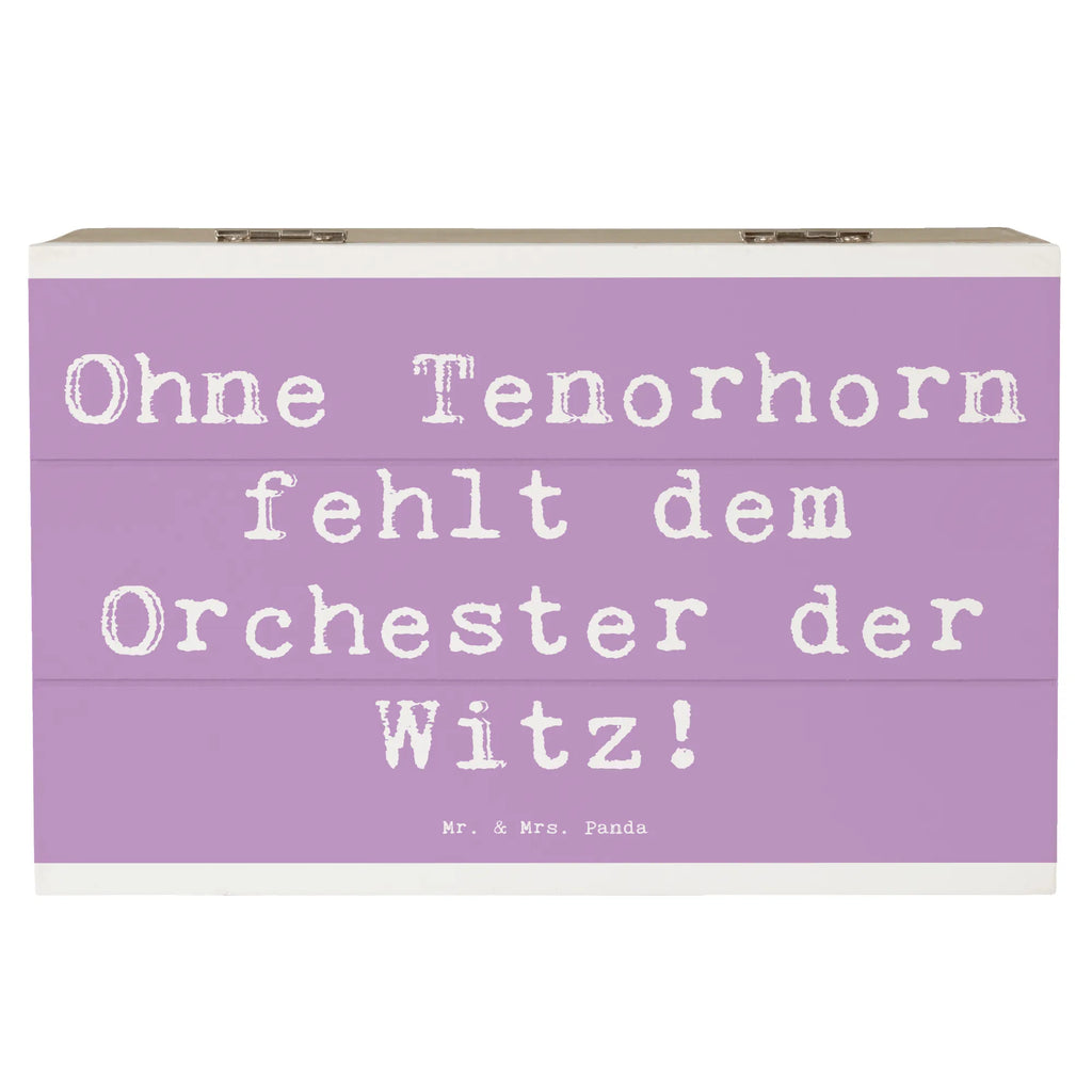 Holzkiste Spruch Tenorhorn Witz Kiste, Erinnerungskiste, Dekokiste, Geschenkdose, Truhe, Holzkiste, Schatulle, Erinnerungsbox, Geschenkbox, Schatzkiste, XXL, Aufbewahrungsbox, Instrumente, Geschenke Musiker, Musikliebhaber