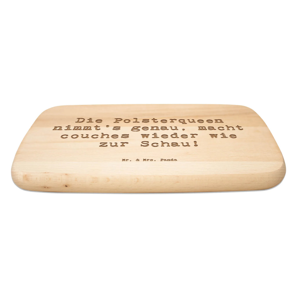 Serving board Saying Die Polsterqueen nimmt's genau, macht couches wieder wie zur Schau! cutting board, breakfast board, Board, gift, gift idea, best, farewell gift, passing exam, anniversary, retirement, promotion, job start, sayings, funny, profession
