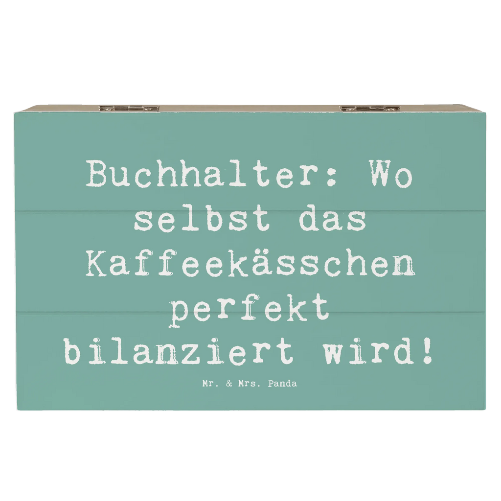 Wooden chest Saying Buchhalter: Wo selbst das Kaffeekässchen perfekt bilanziert wird! Geschenkdose, Erinnerungskiste, XXL, Geschenkbox, Schatulle, Aufbewahrungsbox, Holzkiste, Truhe, Schatzkiste, Kiste, Dekokiste, Erinnerungsbox, Beruf, Ausbildung, Jubiläum, Abschied, Rente, Kollege, Kollegin, Geschenk, Schenken, Arbeitskollege, Mitarbeiter, Firma, Danke, Dankeschön