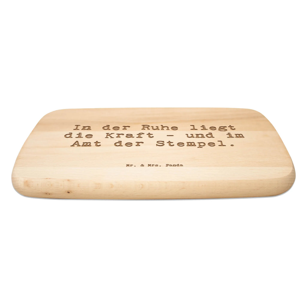 Serving board Saying In der Ruhe liegt die Kraft - und im Amt der Stempel. cutting board, Board, breakfast board, gift, gift idea, best, farewell gift, passing exam, anniversary, retirement, promotion, job start, sayings, funny, profession