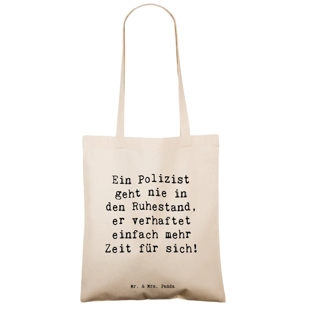 Tote bag Saying Ein Polizist geht nie in den Ruhestand, er verhaftet einfach mehr Zeit für sich! Beuteltasche, Beutel, Einkaufstasche, Jutebeutel, Stoffbeutel, Tasche, Shopper, Umhängetasche, Strandtasche, Schultertasche, Stofftasche, Tragetasche, Badetasche, Jutetasche, Einkaufstüte, Laptoptasche, Beruf, Ausbildung, Jubiläum, Abschied, Rente, Kollege, Kollegin, Geschenk, Schenken, Arbeitskollege, Mitarbeiter, Firma, Danke, Dankeschön