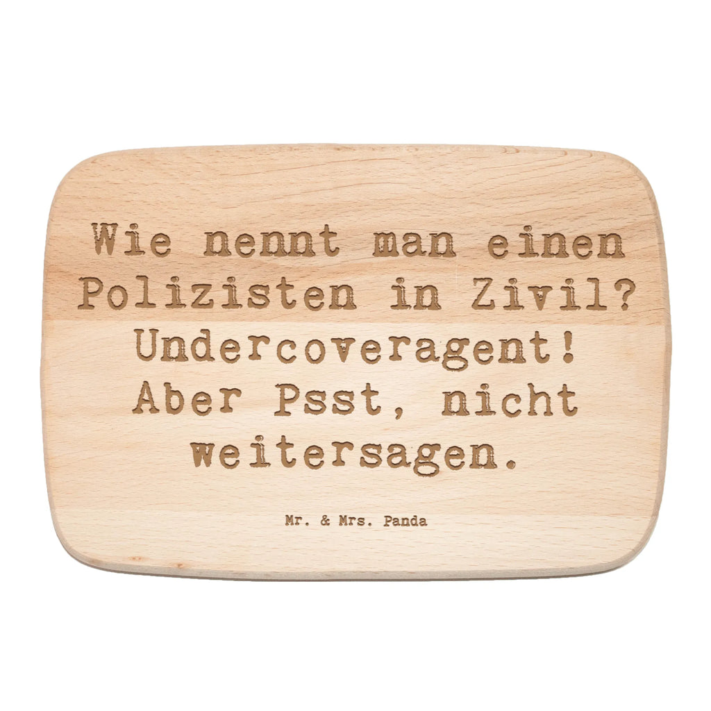 Serving board Saying Wie nennt man einen Polizisten in Zivil? Undercoveragent! Aber Psst, nicht weitersagen. breakfast board, Board, cutting board, gift, gift idea, best, farewell gift, passing exam, anniversary, retirement, promotion, job start, sayings, funny, profession
