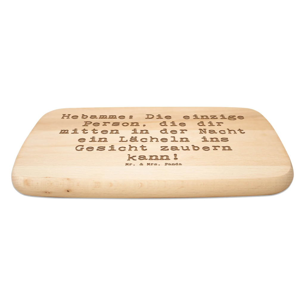 Serving board Saying Hebamme: Die einzige Person, die dir mitten in der Nacht ein Lächeln ins Gesicht zaubern kann! Board, breakfast board, cutting board, gift, gift idea, best, farewell gift, passing exam, anniversary, retirement, promotion, job start, sayings, funny, profession