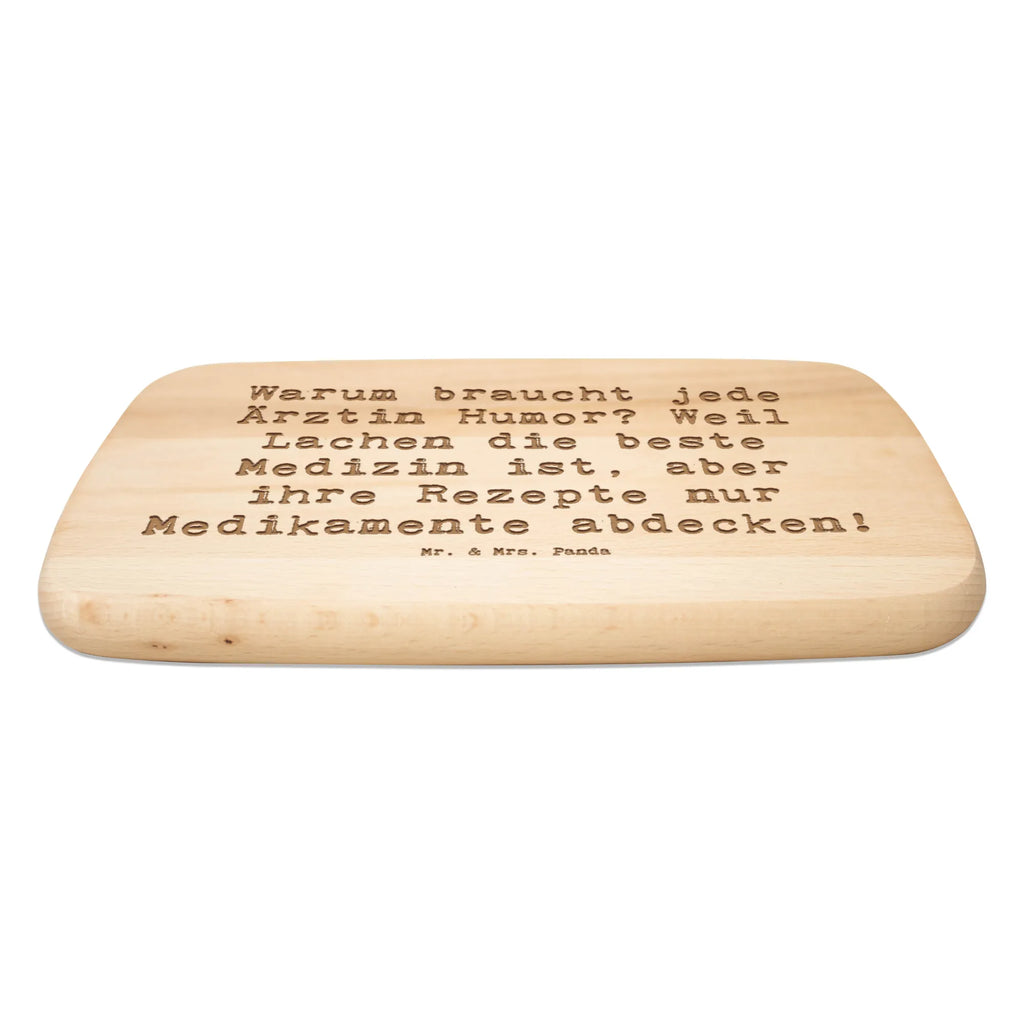 Serving board Saying Warum braucht jede Ärztin Humor? Weil Lachen die beste Medizin ist, aber ihre Rezepte nur Medikamente abdecken! cutting board, Board, breakfast board, gift, gift idea, best, farewell gift, passing exam, anniversary, retirement, promotion, job start, sayings, funny, profession