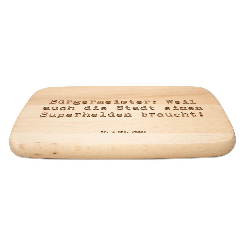 Serving board Saying Bürgermeister: Weil auch die Stadt einen Superhelden braucht! breakfast board, cutting board, Board, gift, gift idea, best, farewell gift, passing exam, anniversary, retirement, promotion, job start, sayings, funny, profession