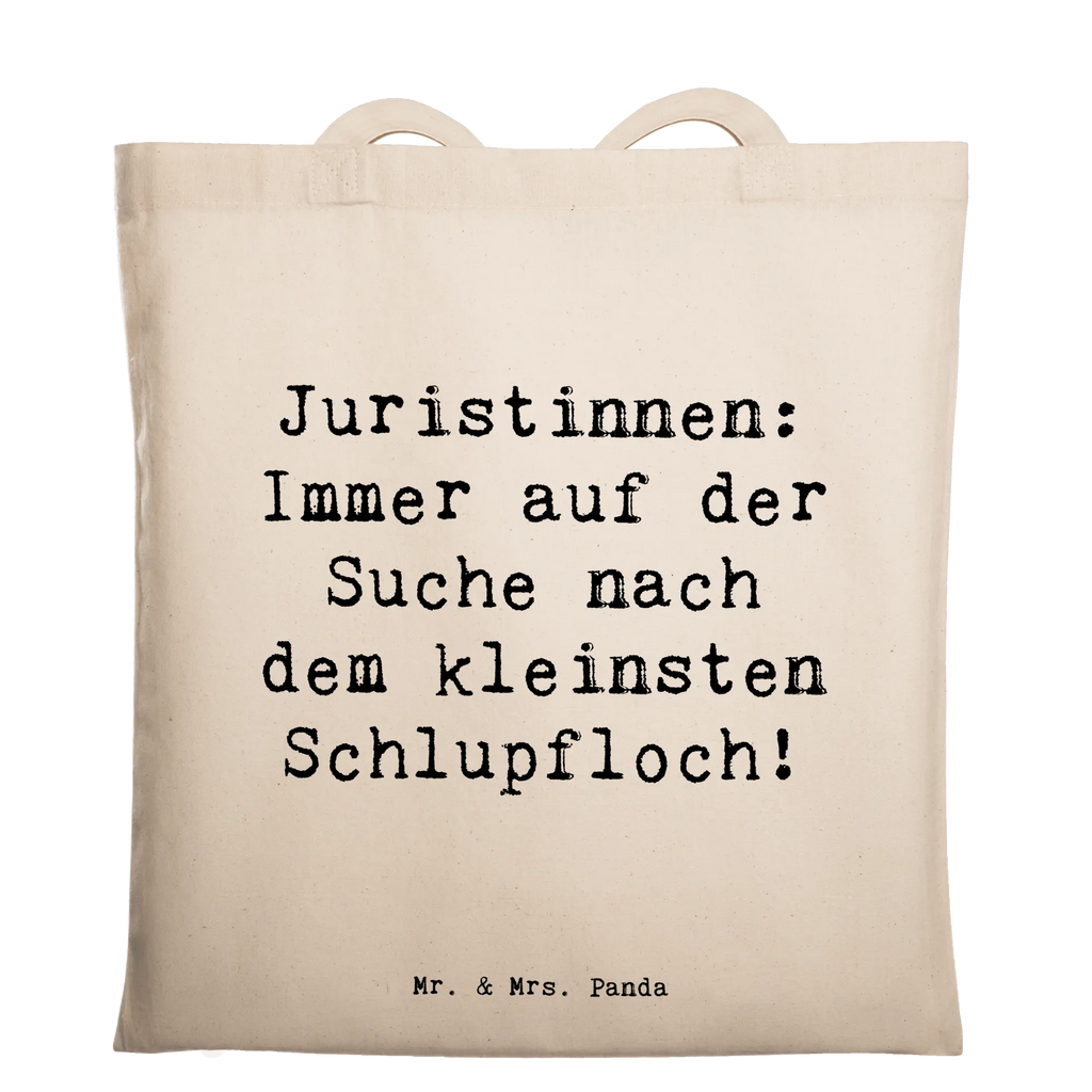 Tote bag Saying Juristinnen: Immer auf der Suche nach dem kleinsten Schlupfloch! Beutel, Einkaufstasche, Schultertasche, Strandtasche, Shopper, Laptoptasche, Tragetasche, Umhängetasche, Einkaufstüte, Jutebeutel, Badetasche, Jutetasche, Tasche, Stofftasche, Beuteltasche, Stoffbeutel, Beruf, Ausbildung, Jubiläum, Abschied, Rente, Kollege, Kollegin, Geschenk, Schenken, Arbeitskollege, Mitarbeiter, Firma, Danke, Dankeschön