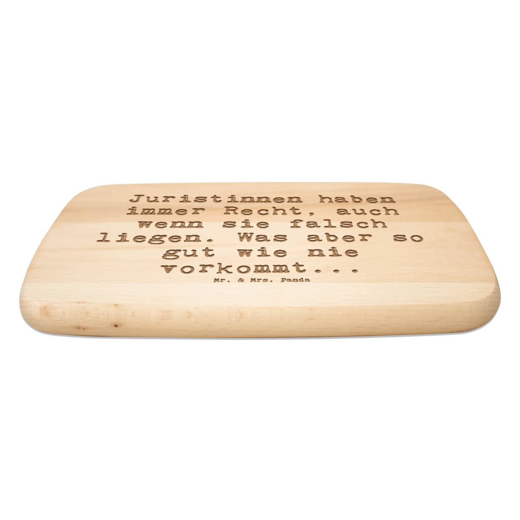 Serving board Saying Juristinnen haben immer Recht, auch wenn sie falsch liegen. Was aber so gut wie nie vorkommt... Board, breakfast board, cutting board, gift, gift idea, best, farewell gift, passing exam, anniversary, retirement, promotion, job start, sayings, funny, profession