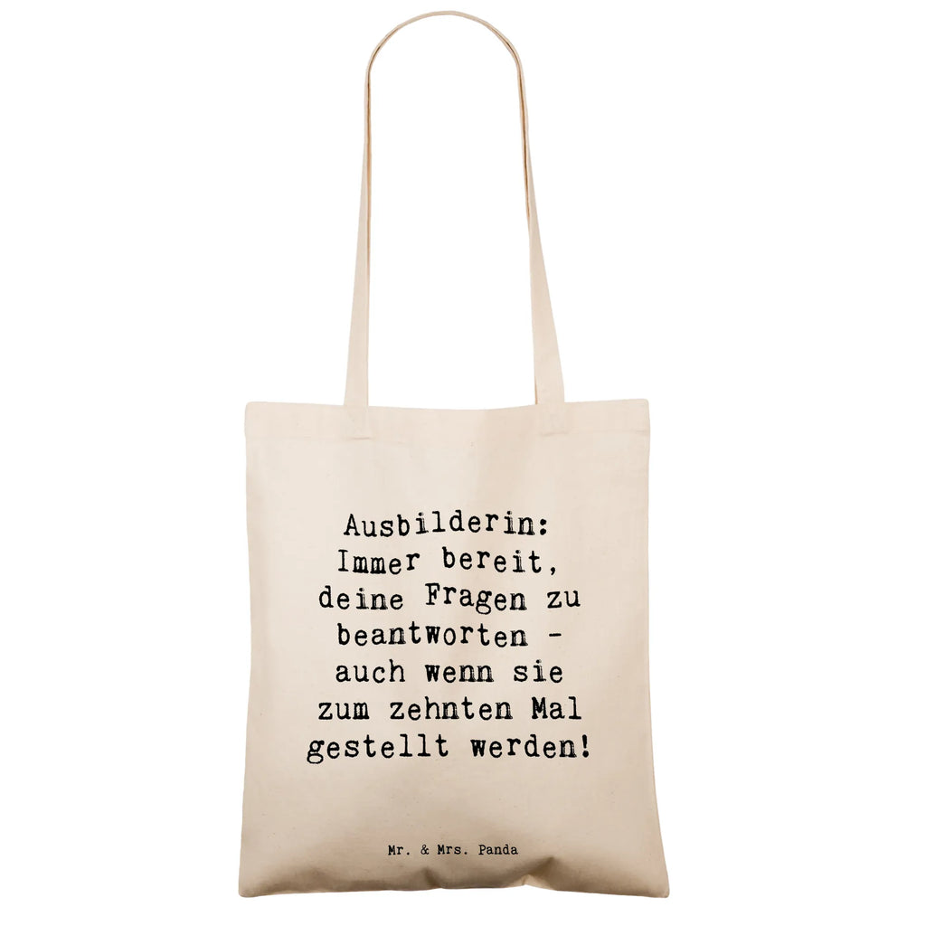 Tragetasche Spruch Ausbilderin: Immer bereit, deine Fragen zu beantworten - auch wenn sie zum zehnten Mal gestellt werden! Beuteltasche, Beutel, Einkaufstasche, Jutebeutel, Stoffbeutel, Tasche, Shopper, Umhängetasche, Strandtasche, Schultertasche, Stofftasche, Tragetasche, Badetasche, Jutetasche, Einkaufstüte, Laptoptasche, Beruf, Ausbildung, Jubiläum, Abschied, Rente, Kollege, Kollegin, Geschenk, Schenken, Arbeitskollege, Mitarbeiter, Firma, Danke, Dankeschön
