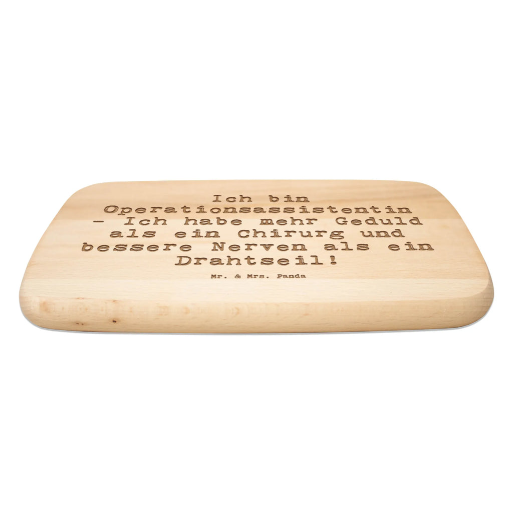 Serving board Saying Ich bin Operationsassistentin - Ich habe mehr Geduld als ein Chirurg und bessere Nerven als ein Drahtseil! cutting board, Board, breakfast board, gift, gift idea, best, farewell gift, passing exam, anniversary, retirement, promotion, job start, sayings, funny, profession