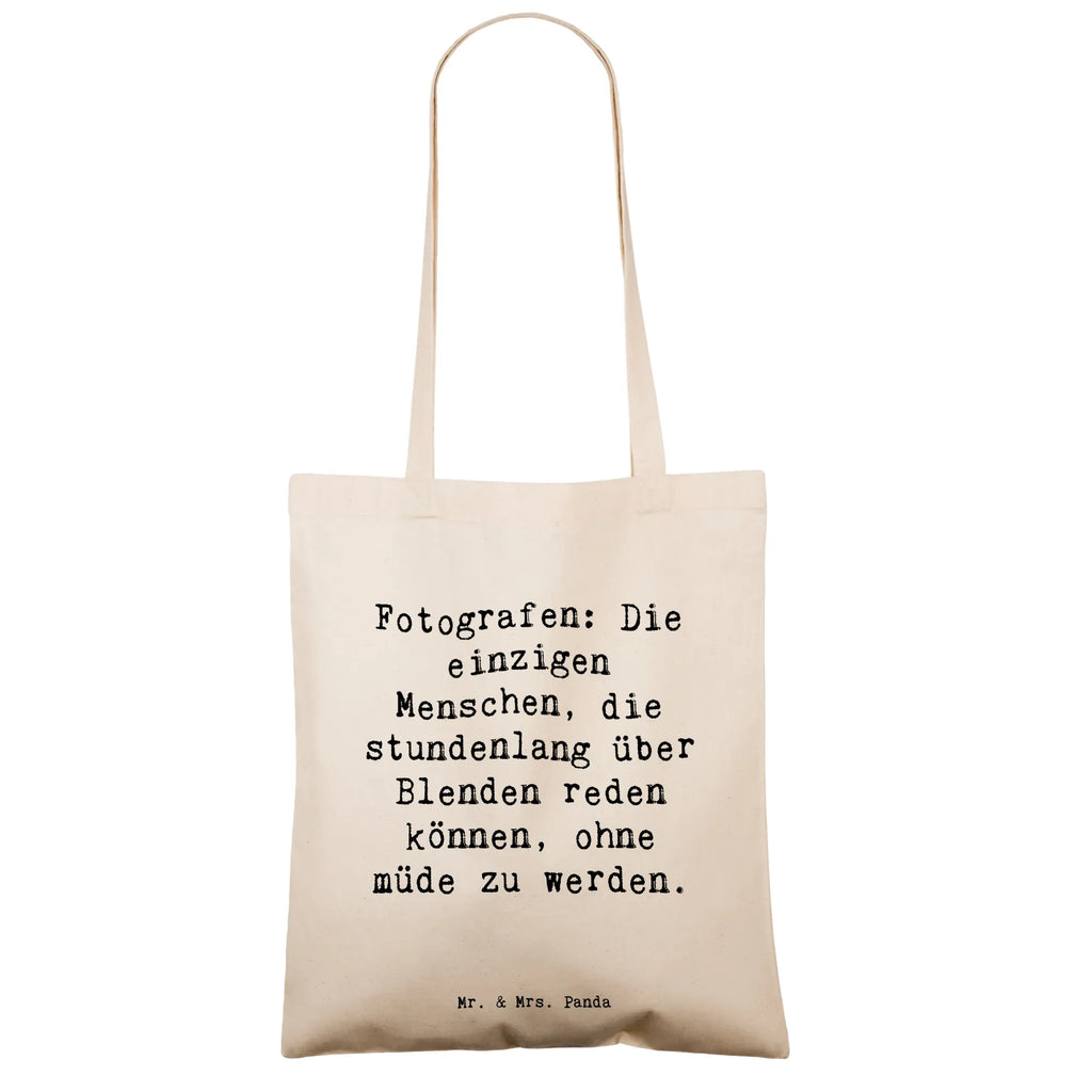 Tote bag Saying Fotografen: Die einzigen Menschen, die stundenlang über Blenden reden können, ohne müde zu werden. Shopper, Tasche, Schultertasche, Tragetasche, Beuteltasche, Stofftasche, Einkaufstasche, Strandtasche, Jutebeutel, Laptoptasche, Beutel, Badetasche, Jutetasche, Umhängetasche, Stoffbeutel, Einkaufstüte, Beruf, Ausbildung, Jubiläum, Abschied, Rente, Kollege, Kollegin, Geschenk, Schenken, Arbeitskollege, Mitarbeiter, Firma, Danke, Dankeschön