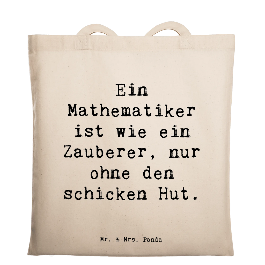 Tragetasche Spruch Ein Mathematiker ist wie ein Zauberer, nur ohne den schicken Hut. Stofftasche, Beutel, Jutebeutel, Stoffbeutel, Einkaufstüte, Tragetasche, Schultertasche, Jutetasche, Umhängetasche, Laptoptasche, Beuteltasche, Badetasche, Strandtasche, Shopper, Einkaufstasche, Tasche, Beruf, Ausbildung, Jubiläum, Abschied, Rente, Kollege, Kollegin, Geschenk, Schenken, Arbeitskollege, Mitarbeiter, Firma, Danke, Dankeschön