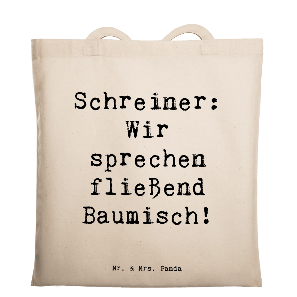 Tragetasche Spruch Schreiner: Wir sprechen fließend Baumisch! Beuteltasche, Beutel, Jutebeutel, Laptoptasche, Stofftasche, Tragetasche, Tasche, Jutetasche, Stoffbeutel, Badetasche, Einkaufstüte, Strandtasche, Einkaufstasche, Shopper, Schultertasche, Umhängetasche, Beruf, Ausbildung, Jubiläum, Abschied, Rente, Kollege, Kollegin, Geschenk, Schenken, Arbeitskollege, Mitarbeiter, Firma, Danke, Dankeschön