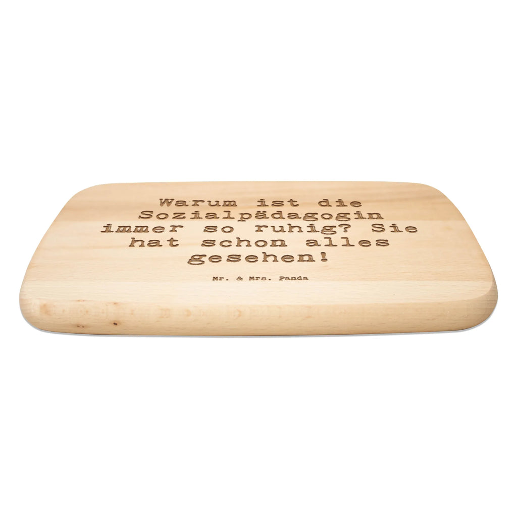 Serving board Saying Warum ist die Sozialpädagogin immer so ruhig? Sie hat schon alles gesehen! cutting board, Board, breakfast board, gift, gift idea, best, farewell gift, passing exam, anniversary, retirement, promotion, job start, sayings, funny, profession