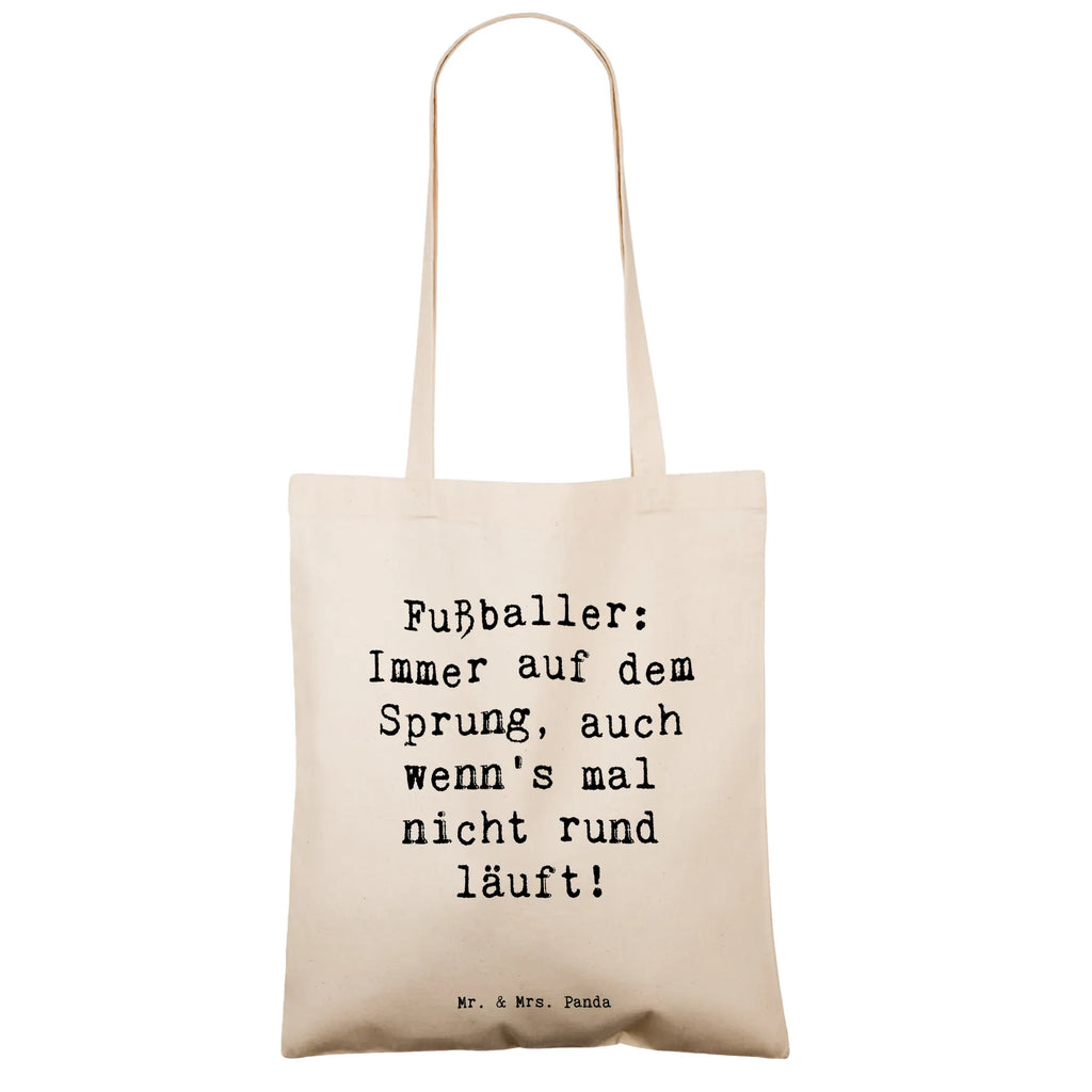 Tote bag Saying Fußballer: Immer auf dem Sprung, auch wenn's mal nicht rund läuft! Einkaufstasche, Beutel, Shopper, Einkaufstüte, Umhängetasche, Jutebeutel, Stofftasche, Beuteltasche, Jutetasche, Tasche, Badetasche, Tragetasche, Schultertasche, Stoffbeutel, Laptoptasche, Strandtasche, Beruf, Ausbildung, Jubiläum, Abschied, Rente, Kollege, Kollegin, Geschenk, Schenken, Arbeitskollege, Mitarbeiter, Firma, Danke, Dankeschön