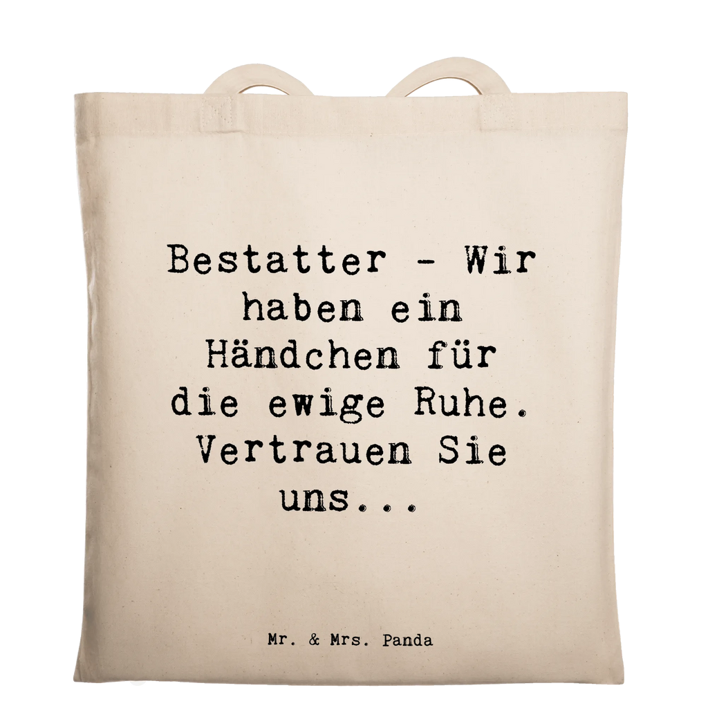 Tote bag Saying Bestatter - Wir haben ein Händchen für die ewige Ruhe. Vertrauen Sie uns... Badetasche, Tragetasche, Einkaufstüte, Schultertasche, Stoffbeutel, Jutebeutel, Beutel, Tasche, Beuteltasche, Strandtasche, Einkaufstasche, Laptoptasche, Stofftasche, Jutetasche, Umhängetasche, Shopper, Beruf, Ausbildung, Jubiläum, Abschied, Rente, Kollege, Kollegin, Geschenk, Schenken, Arbeitskollege, Mitarbeiter, Firma, Danke, Dankeschön