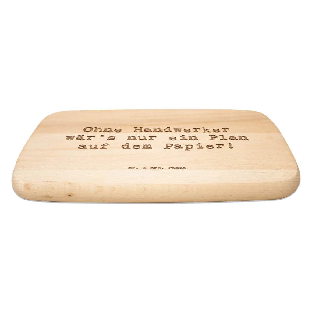 Serving board Saying Ohne Handwerker wär's nur ein Plan auf dem Papier! cutting board, Board, breakfast board, gift, gift idea, best, farewell gift, passing exam, anniversary, retirement, promotion, job start, sayings, funny, profession