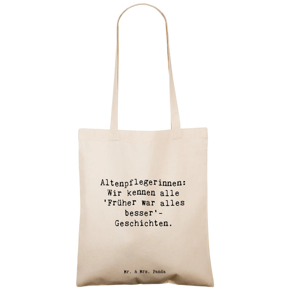 Tote bag Saying Altenpflegerinnen: Wir kennen alle 'Früher war alles besser'-Geschichten. Beuteltasche, Beutel, Einkaufstasche, Jutebeutel, Stoffbeutel, Tasche, Shopper, Umhängetasche, Strandtasche, Schultertasche, Stofftasche, Tragetasche, Badetasche, Jutetasche, Einkaufstüte, Laptoptasche, Beruf, Ausbildung, Jubiläum, Abschied, Rente, Kollege, Kollegin, Geschenk, Schenken, Arbeitskollege, Mitarbeiter, Firma, Danke, Dankeschön