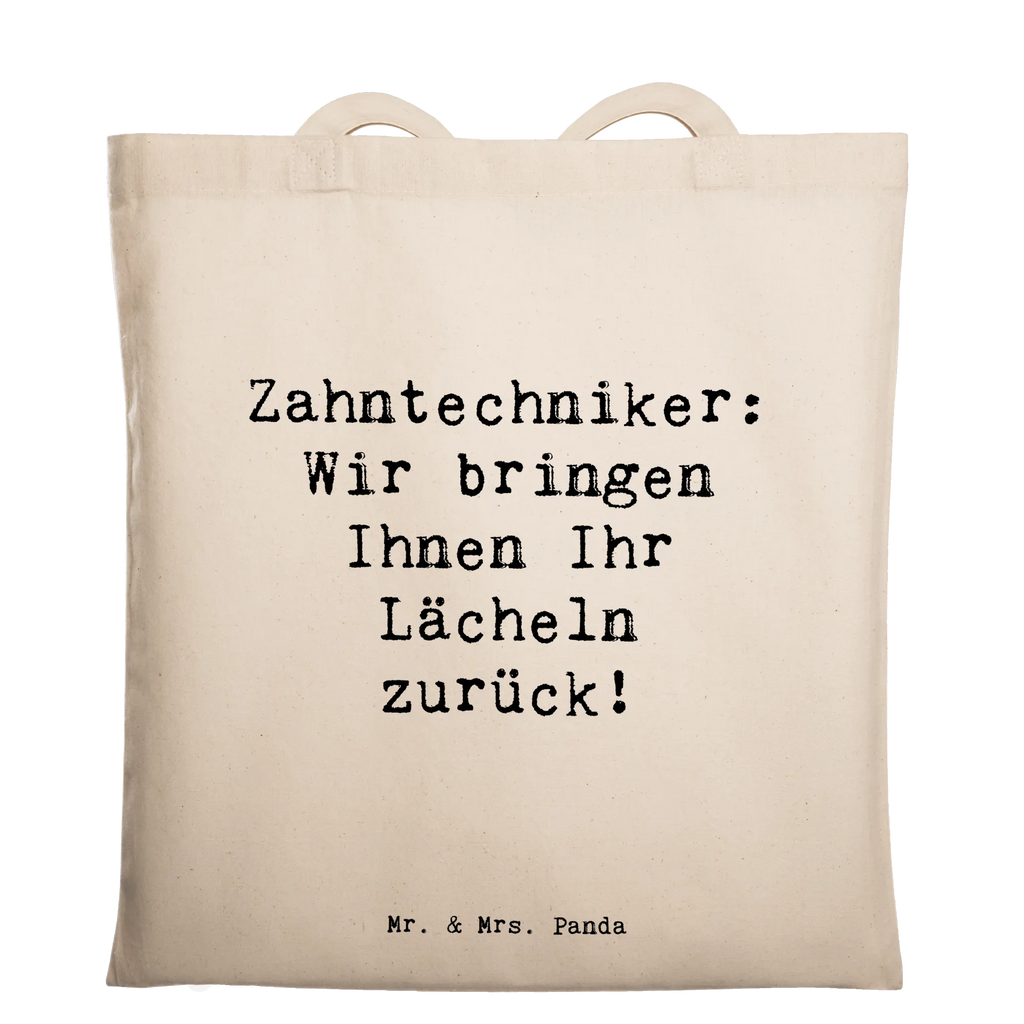 Tragetasche Spruch Zahntechniker: Wir bringen Ihnen Ihr Lächeln zurück! Beuteltasche, Beutel, Einkaufstasche, Jutebeutel, Stoffbeutel, Tasche, Shopper, Umhängetasche, Strandtasche, Schultertasche, Stofftasche, Tragetasche, Badetasche, Jutetasche, Einkaufstüte, Laptoptasche, Beruf, Ausbildung, Jubiläum, Abschied, Rente, Kollege, Kollegin, Geschenk, Schenken, Arbeitskollege, Mitarbeiter, Firma, Danke, Dankeschön