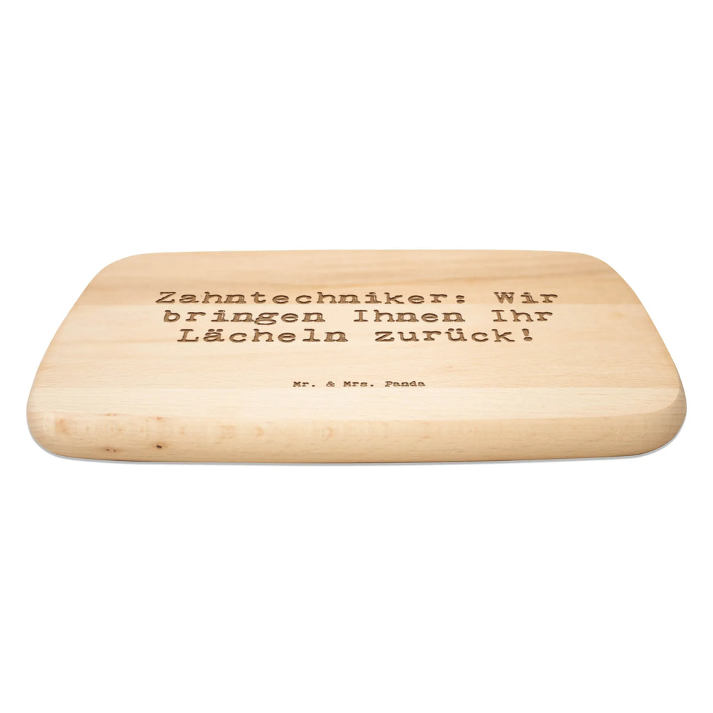 Serving board Saying Zahntechniker: Wir bringen Ihnen Ihr Lächeln zurück! cutting board, Board, breakfast board, gift, gift idea, best, farewell gift, passing exam, anniversary, retirement, promotion, job start, sayings, funny, profession