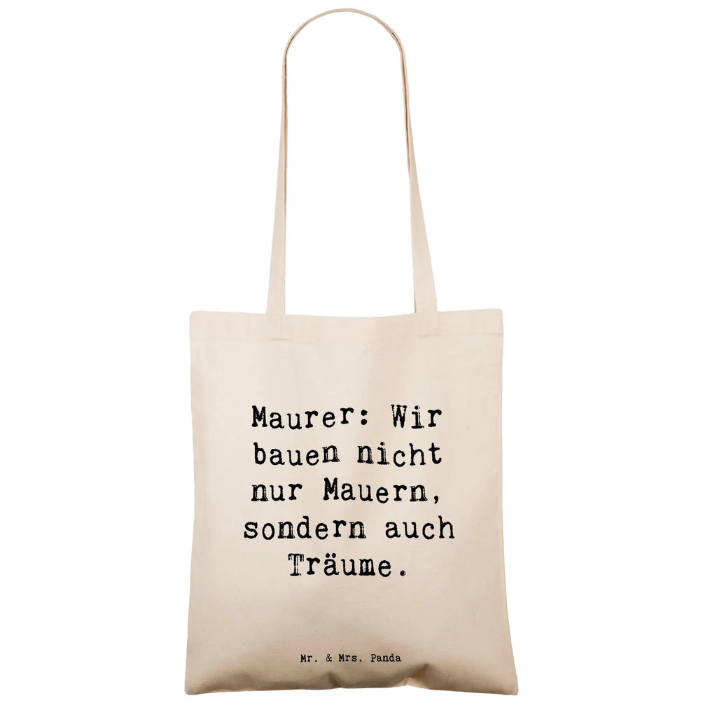 Tragetasche Spruch Maurer: Wir bauen nicht nur Mauern, sondern auch Träume. Beuteltasche, Beutel, Einkaufstasche, Jutebeutel, Stoffbeutel, Tasche, Shopper, Umhängetasche, Strandtasche, Schultertasche, Stofftasche, Tragetasche, Badetasche, Jutetasche, Einkaufstüte, Laptoptasche, Beruf, Ausbildung, Jubiläum, Abschied, Rente, Kollege, Kollegin, Geschenk, Schenken, Arbeitskollege, Mitarbeiter, Firma, Danke, Dankeschön
