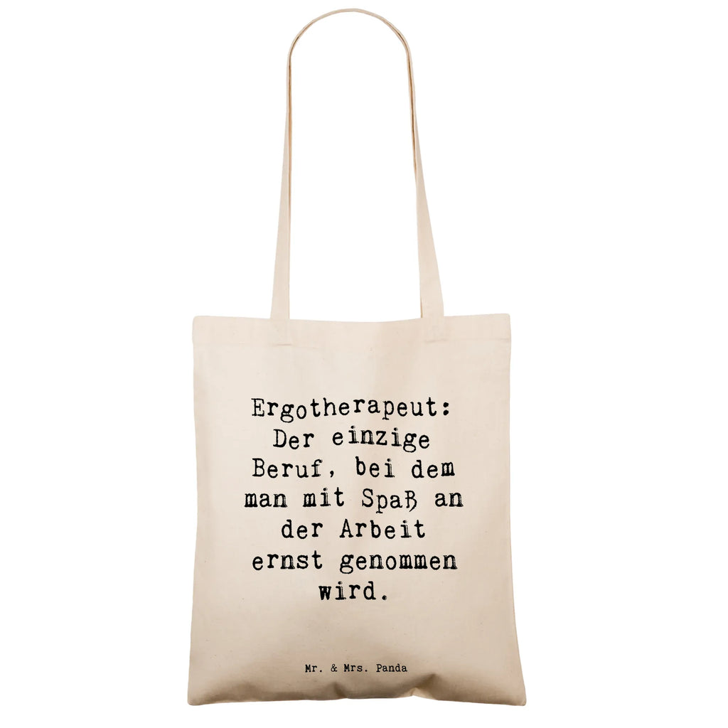Tote bag Saying Ergotherapeut: Der einzige Beruf, bei dem man mit Spaß an der Arbeit ernst genommen wird. Einkaufstasche, Einkaufstüte, Jutebeutel, Beutel, Shopper, Strandtasche, Laptoptasche, Stofftasche, Schultertasche, Jutetasche, Badetasche, Tragetasche, Beuteltasche, Stoffbeutel, Umhängetasche, Tasche, Beruf, Ausbildung, Jubiläum, Abschied, Rente, Kollege, Kollegin, Geschenk, Schenken, Arbeitskollege, Mitarbeiter, Firma, Danke, Dankeschön