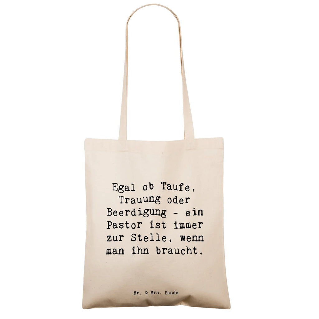 Tote bag Saying Egal ob Taufe, Trauung oder Beerdigung - ein Pastor ist immer zur Stelle, wenn man ihn braucht. Beuteltasche, Beutel, Einkaufstasche, Jutebeutel, Stoffbeutel, Tasche, Shopper, Umhängetasche, Strandtasche, Schultertasche, Stofftasche, Tragetasche, Badetasche, Jutetasche, Einkaufstüte, Laptoptasche, Beruf, Ausbildung, Jubiläum, Abschied, Rente, Kollege, Kollegin, Geschenk, Schenken, Arbeitskollege, Mitarbeiter, Firma, Danke, Dankeschön