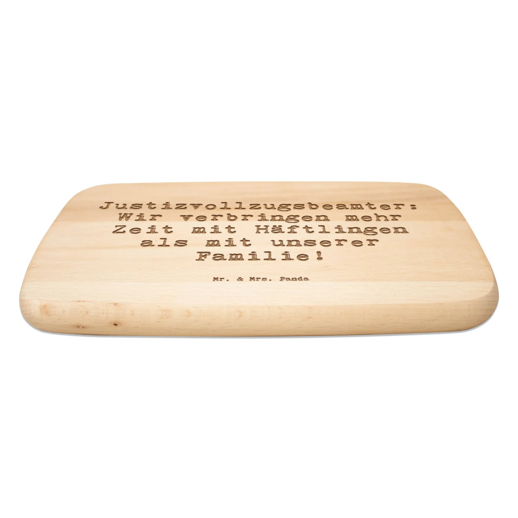 Serving board Saying Justizvollzugsbeamter: Wir verbringen mehr Zeit mit Häftlingen als mit unserer Familie! Board, breakfast board, cutting board, gift, gift idea, best, farewell gift, passing exam, anniversary, retirement, promotion, job start, sayings, funny, profession