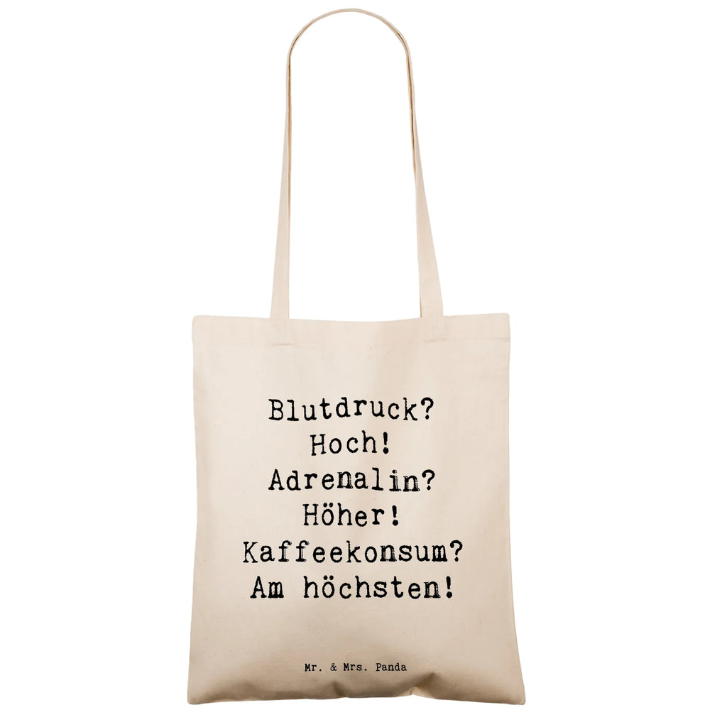 Tote bag Saying Blutdruck? Hoch! Adrenalin? Höher! Kaffeekonsum? Am höchsten! Shopper, Jutetasche, Stofftasche, Stoffbeutel, Beutel, Laptoptasche, Einkaufstasche, Tasche, Umhängetasche, Schultertasche, Strandtasche, Badetasche, Jutebeutel, Beuteltasche, Einkaufstüte, Tragetasche, Beruf, Ausbildung, Jubiläum, Abschied, Rente, Kollege, Kollegin, Geschenk, Schenken, Arbeitskollege, Mitarbeiter, Firma, Danke, Dankeschön