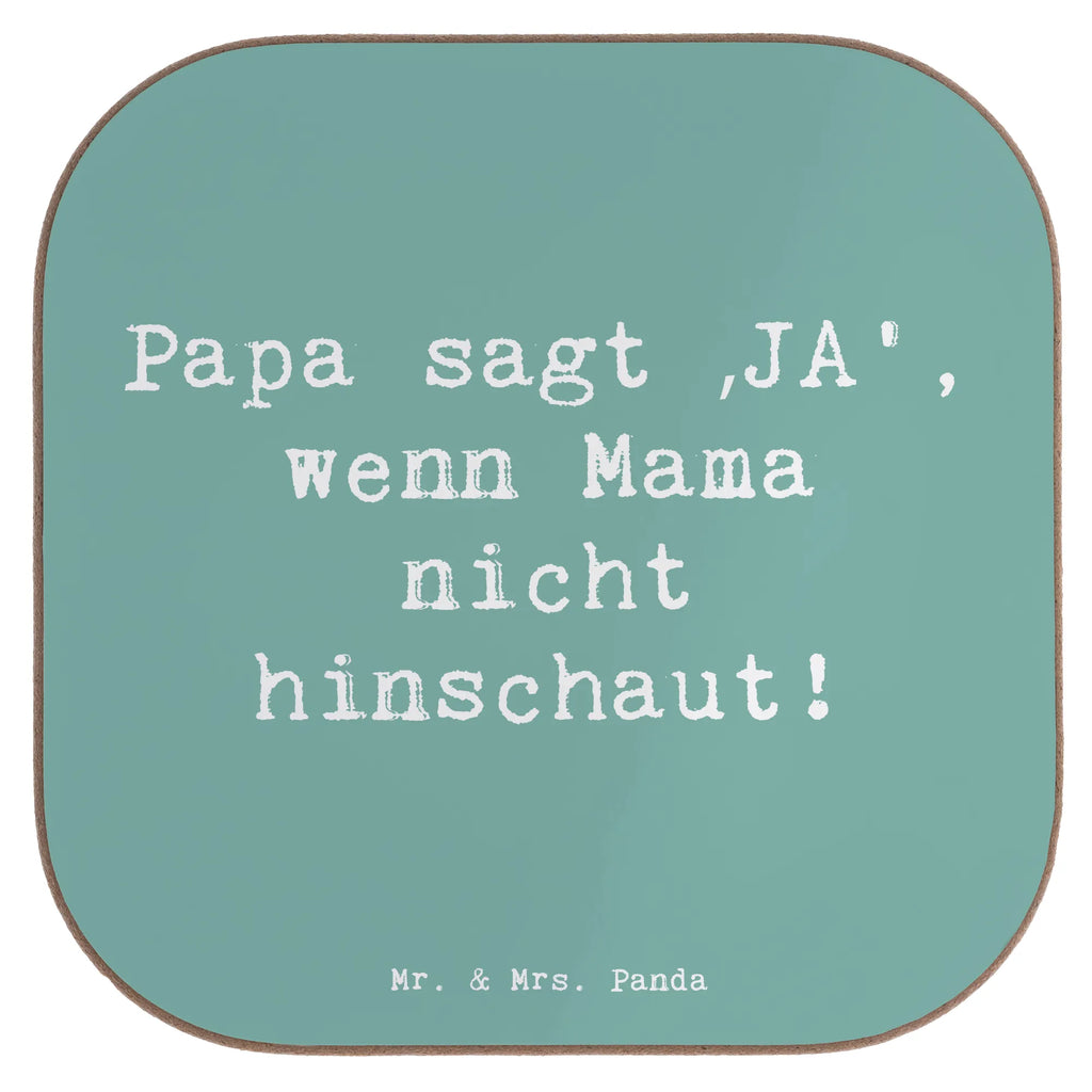 Square coaster Saying Papa sagt ‚JA‘, wenn Mama nicht hinschaut! Untersetzer, Bierdeckel, Glasuntersetzer, Untersetzer Gläser, Getränkeuntersetzer, Untersetzer aus Holz, Untersetzer für Gläser, Korkuntersetzer, Untersetzer Holz, Holzuntersetzer, Tassen Untersetzer, Untersetzer Design, Familie, Vatertag, Muttertag, Bruder, Schwester, Mama, Papa, Oma, Opa