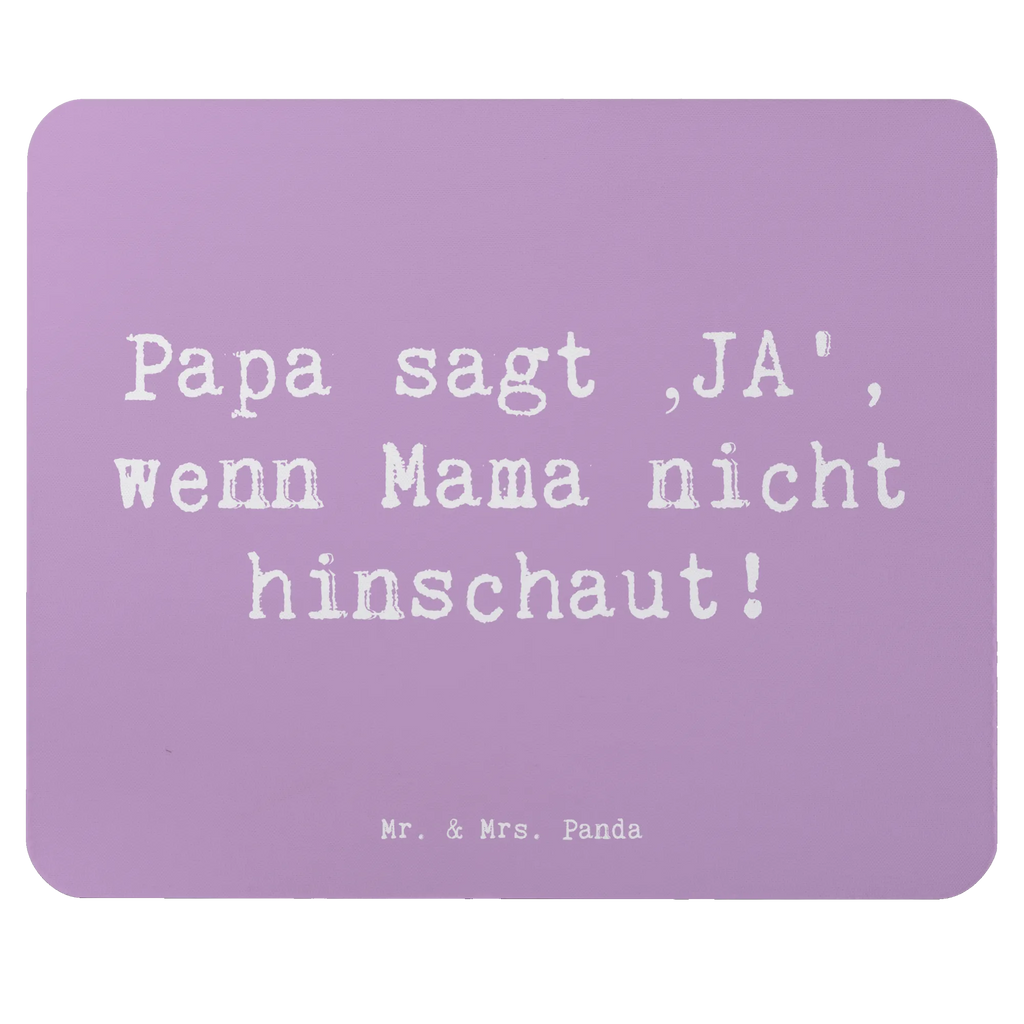 Mouse mat Saying Papa sagt ‚JA‘, wenn Mama nicht hinschaut! Mousepad, Computer zubehör, Büroausstattung, PC Zubehör, Arbeitszimmer, Mauspad, Einzigartiges Mauspad, Designer Mauspad, Mausunterlage, Mauspad Büro, Familie, Vatertag, Muttertag, Bruder, Schwester, Mama, Papa, Oma, Opa