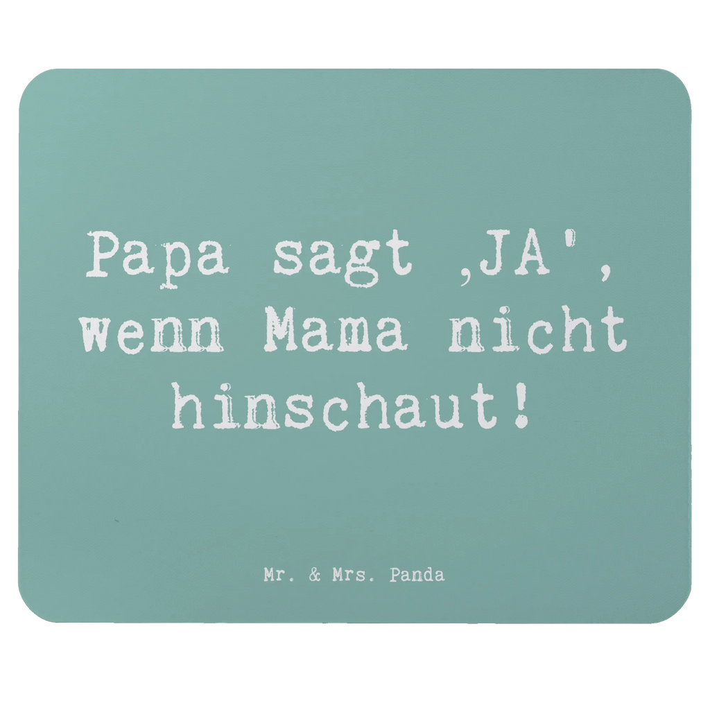 Mouse mat Saying Papa sagt ‚JA‘, wenn Mama nicht hinschaut! Mousepad, Computer zubehör, Büroausstattung, PC Zubehör, Arbeitszimmer, Mauspad, Einzigartiges Mauspad, Designer Mauspad, Mausunterlage, Mauspad Büro, Familie, Vatertag, Muttertag, Bruder, Schwester, Mama, Papa, Oma, Opa