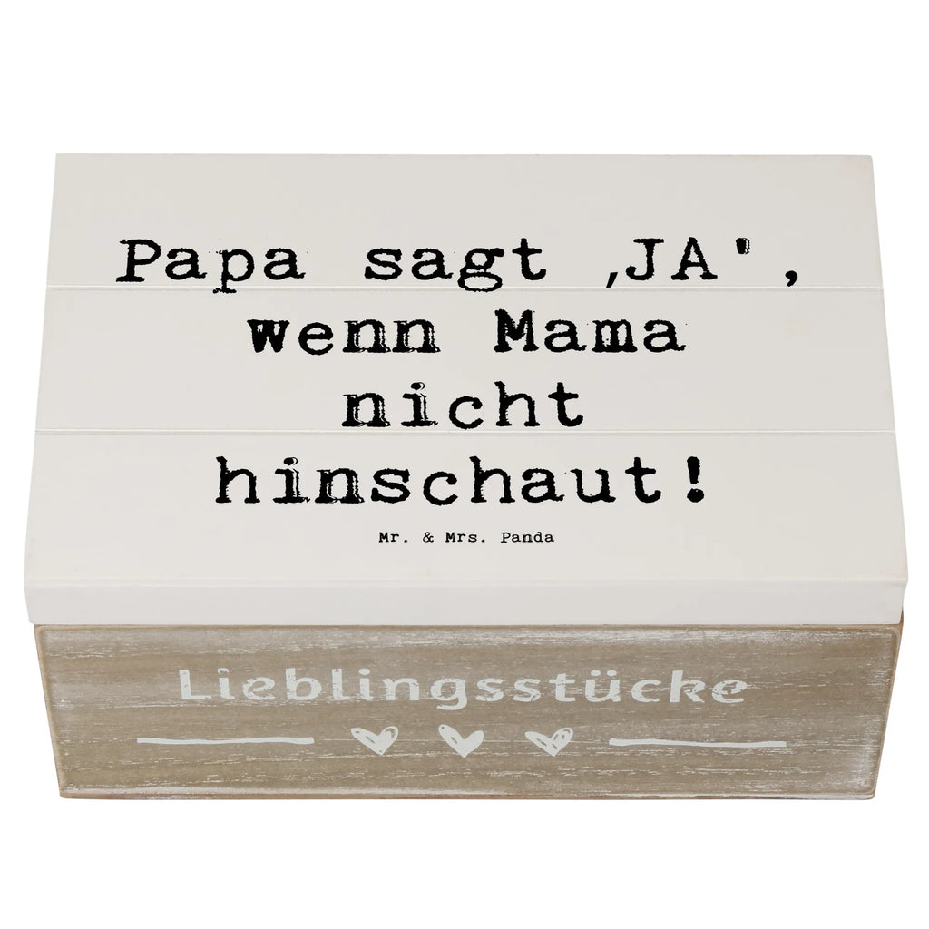 Wooden chest Saying Papa sagt ‚JA‘, wenn Mama nicht hinschaut! Dekokiste, Holzkiste, Kiste, Geschenkdose, Aufbewahrungsbox, Schatulle, XXL, Geschenkbox, Truhe, Erinnerungskiste, Schatzkiste, Erinnerungsbox, Familie, Vatertag, Muttertag, Bruder, Schwester, Mama, Papa, Oma, Opa