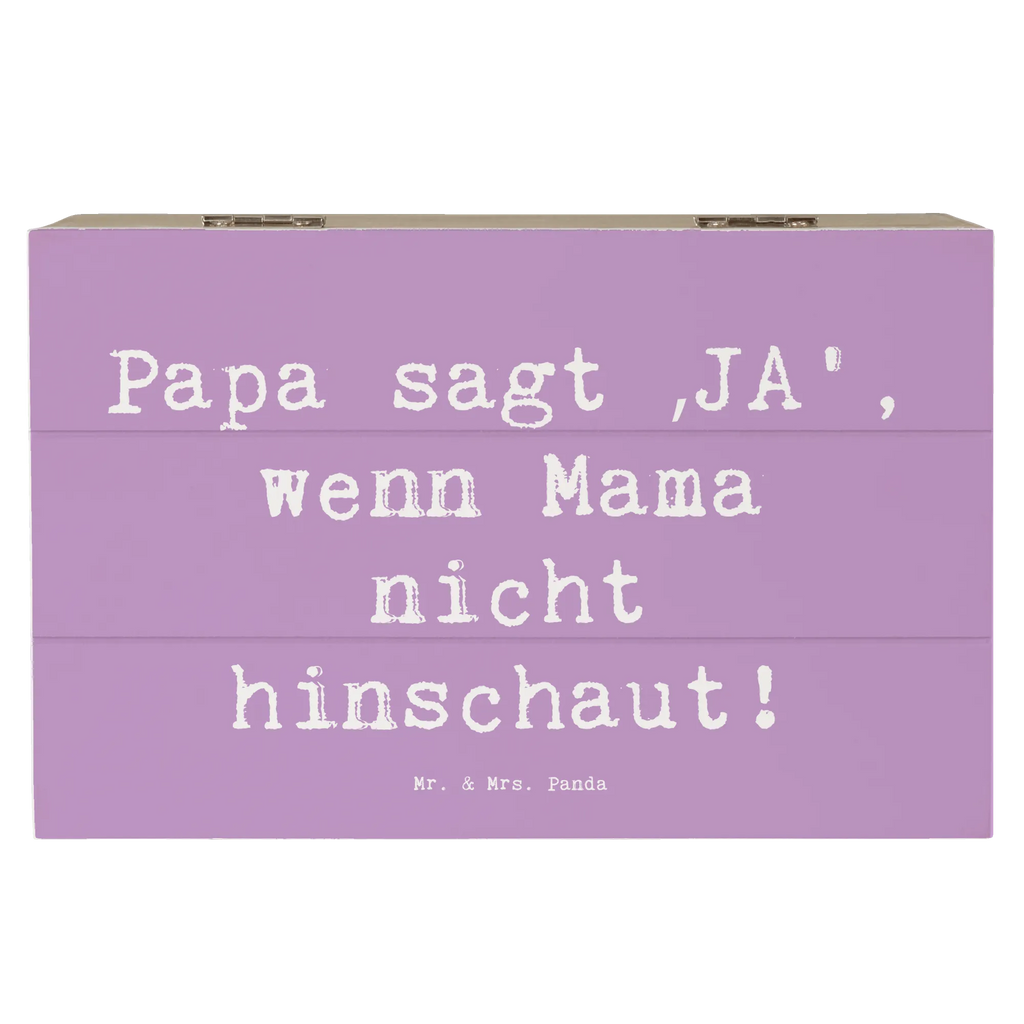 Wooden chest Saying Papa sagt ‚JA‘, wenn Mama nicht hinschaut! Dekokiste, Holzkiste, Kiste, Geschenkdose, Aufbewahrungsbox, Schatulle, XXL, Geschenkbox, Truhe, Erinnerungskiste, Schatzkiste, Erinnerungsbox, Familie, Vatertag, Muttertag, Bruder, Schwester, Mama, Papa, Oma, Opa