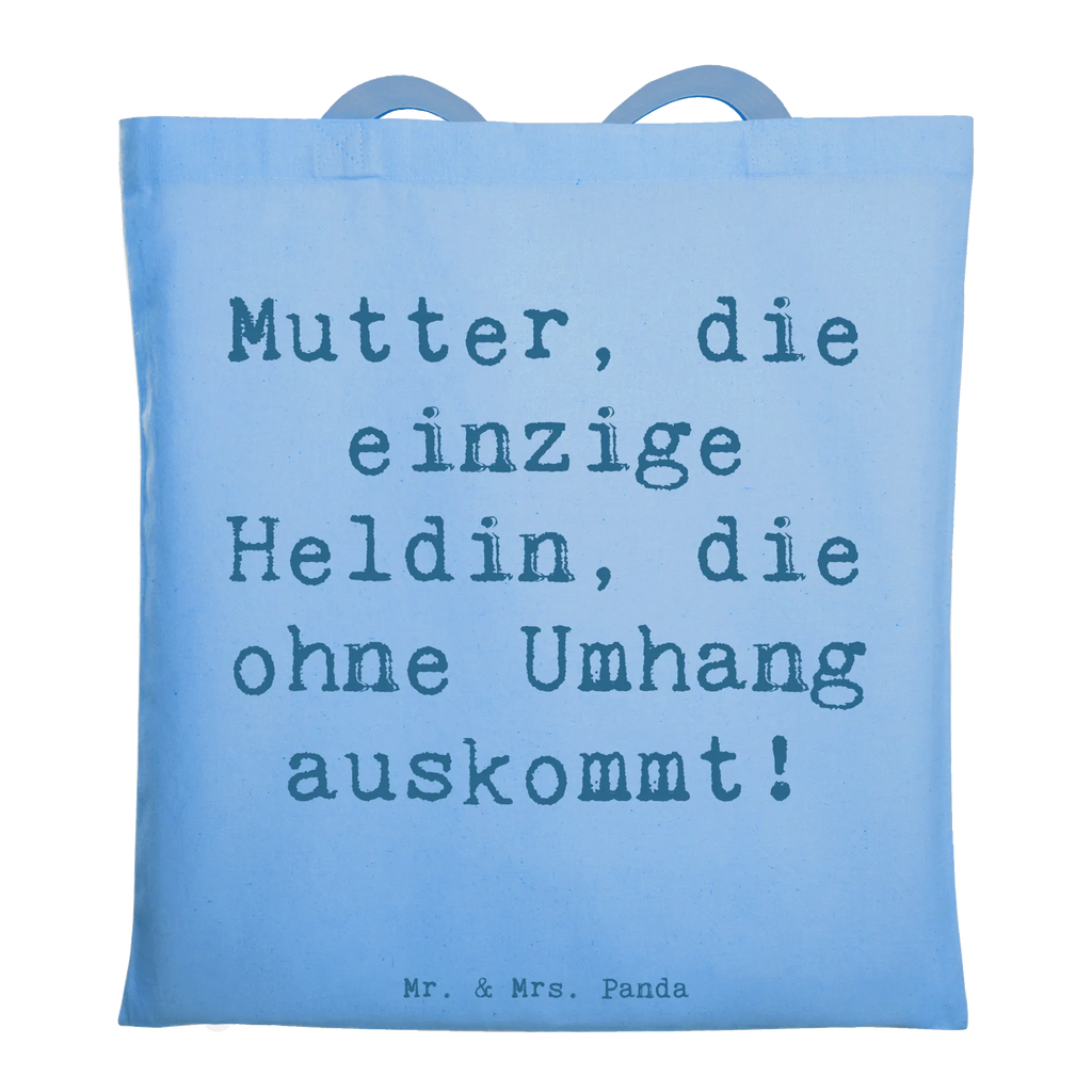 Tote bag Saying Mutter, die einzige Heldin, die ohne Umhang auskommt! Beuteltasche, Beutel, Einkaufstasche, Jutebeutel, Stoffbeutel, Tasche, Shopper, Umhängetasche, Strandtasche, Schultertasche, Stofftasche, Tragetasche, Badetasche, Jutetasche, Einkaufstüte, Laptoptasche, Familie, Vatertag, Muttertag, Bruder, Schwester, Mama, Papa, Oma, Opa