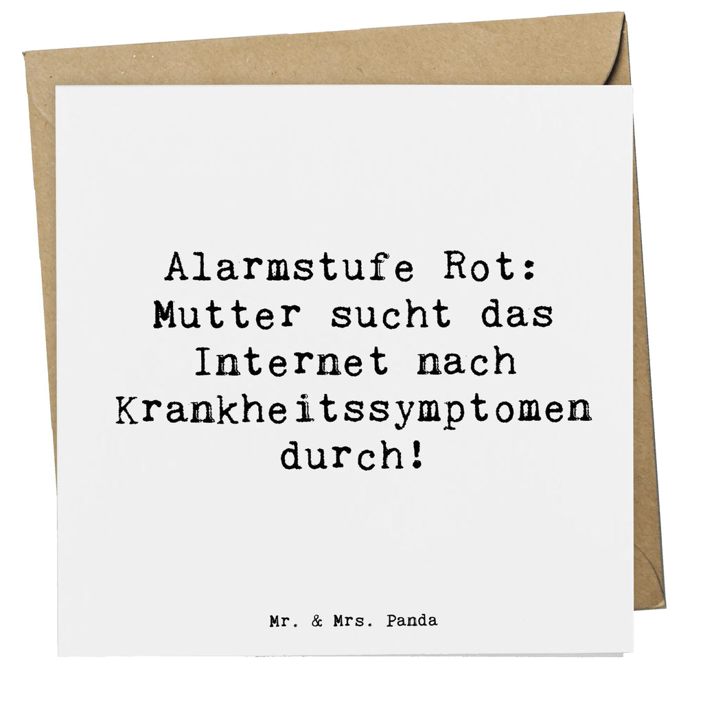 Deluxe Karte Spruch Alarmstufe Rot: Mutter sucht das Internet nach Krankheitssymptomen durch! Geburtstagskarte, Hochwertige Grußkarte, Karte, Hochwertige Klappkarte, Klappkarte, Hochzeitskarte, Einladungskarte, Glückwunschkarte, Grußkarte, Familie, Vatertag, Muttertag, Bruder, Schwester, Mama, Papa, Oma, Opa